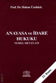 Anayasa ve İdare Hukuku Temel Mevzuatı