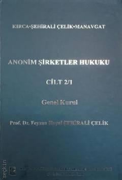 Anonim Şirketler Hukuku Cilt: 2/1