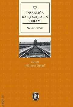 İnsanlığa Karşı Suçların Kuramı David Luban  - Kitap