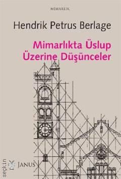 Mimarlıkta Üslup Üzerine Düşünceler Hendrik Petrus Berlage