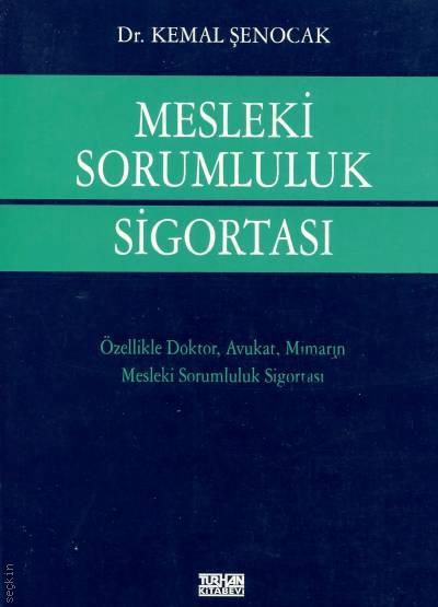 Mesleki Sorumluluk Sigortası Dr. Kemal Şenocak  - Kitap