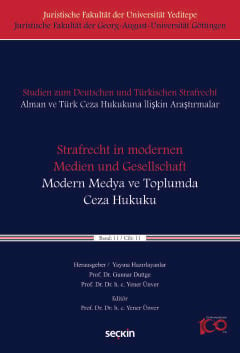 "Strafrecht in modernen Medien und Gesellschaft" – "Modern Medya ve Toplumda Ceza Hukuku" Yener Ünver