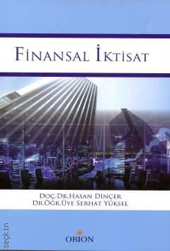Finansal İktisat Doç. Dr. Hasan Dinçer, Dr. Öğr. Üyesi Serhat Yüksel  - Kitap