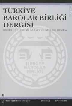 Türkiye Barolar Birliği Dergisi – Sayı:142 Mayıs – Haziran 2019 Özlem Bilgilioğlu 