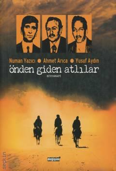Önden Giden Atlılar Numan Yazıcı – Ahmet Arıca – Yusuf Aydın Fahri Tuna  - Kitap