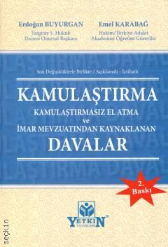 Kamulaştırma Kamulaştırmasız El Atma ve İmar Mevzuatından Kaynaklanan Davalar Erdoğan Buyurgan, Emel Karabağ  - Kitap