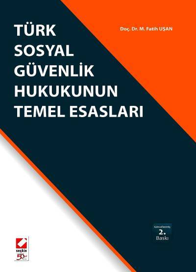 Türk Sosyal Güvenlik Hukukunun Temel Esasları M. Fatih Uşan
