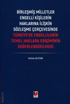 Türkiye'de Engellilerin Temel Haklara Erişiminin Değerlendirilmesi