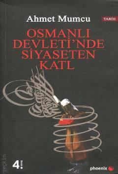 Osmanlı Devletinde Siyaseten Katl Ahmet Mumcu  - Kitap