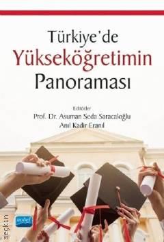 Türkiye'de Yükseköğretimin Panoraması Prof. Dr. Asuman Seda Saracaloğlu, Anıl Kadir Eranıl  - Kitap