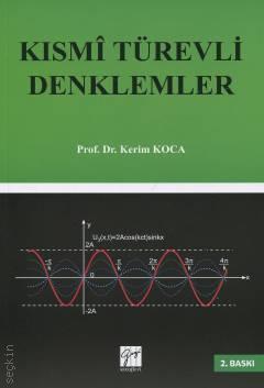 Kısmi Türevli Denklemler Prof. Dr. Kerim Koca  - Kitap