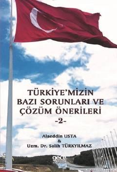 Türkiye'mizin Bazı Sorunları ve Çözüm Önerileri – 2 Dr. Salih Türkyılmaz, Alaeddin Usta  - Kitap