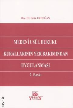 Medenî Usûl Hukuku Kurallarının Yer Bakımından Uygulanması Doç. Dr. Ersin Erdoğan  - Kitap