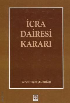 İcra Dairesi Kararı Cengiz Topel Çelikoğlu  - Kitap