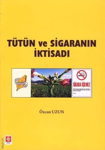 Tütün ve Sigaranın İktisadı Özcan Uzun