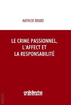 Le Crime Passionnel, L'affect Et La Responsibilite Mathilde Briard