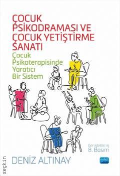 Çocuk Psikodraması ve Çocuk Yetiştirme Sanatı Deniz Altınay  - Kitap
