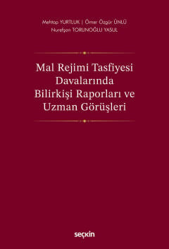 Mal Rejimi Tasfiyesi Davalarında Bilirkişi Raporları ve  Uzman Görüşleri