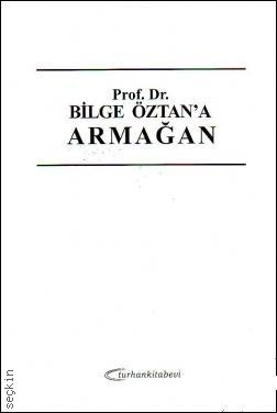 Prof.Dr. Bilge Öztan'a Armağan Cengiz Koçhisarlıoğlu  - Kitap