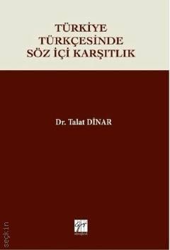Türkiye Türkçesinde Söz İçi Karşıtlık Talat Dinar