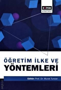 Öğretim İlke ve Yöntemleri Prof. Dr. Murat Tuncer  - Kitap
