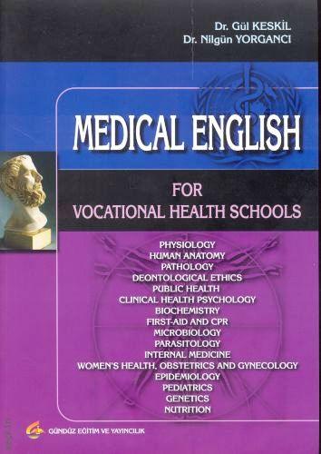 Medical English For Vocational Health Schools Dr. Gül Keskil, Dr. Nilgün Yorgancı  - Kitap