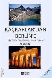 Kaçkarlardan Berlin'e Ali Uzun  - Kitap