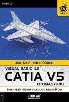 Visual Basic ile Catia V5 Otomasyonu Bilal Bulut  - Kitap