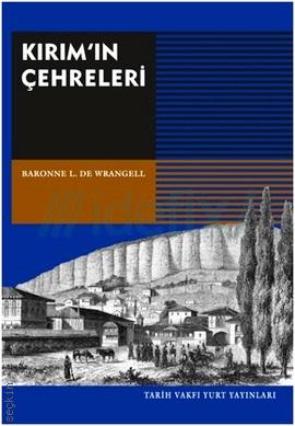 Kırım'ın Çehreleri Baronne L. De Wrangell  - Kitap
