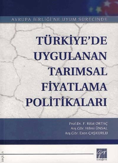 Türkiye'de Uygulanan Tarımsal Fiyatlama Politikaları F. Rifat Ortaç, Hilmi Ünsal, Eren Çaşkurlu