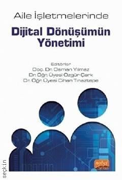 Aile İşletmelerinde Dijital Dönüşümün Yönetimi
 Doç. Dr. Osman Yılmaz, Dr. Öğr. Üyesi Özgür Çark, Dr. Öğr. Üyesi Cihan Tınaztepe  - Kitap