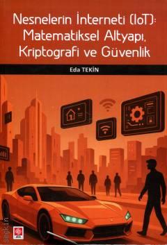 Nesnelerin İnterneti (Iot): Matematiksel Altyapı, Kriptografi ve Güvenlik