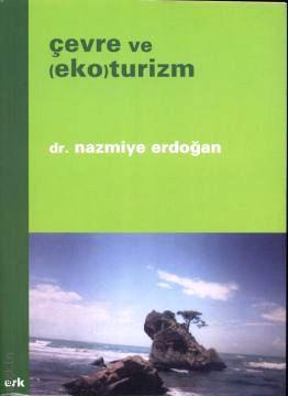 Çevre ve (Eko) Turizm Nazmiye Erdoğan  - Kitap