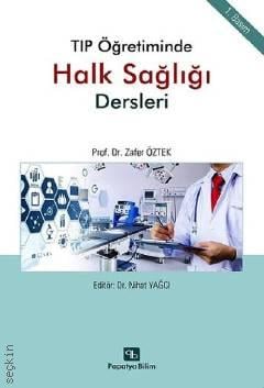 Tıp Öğretiminde Halk Sağlığı Dersleri Prof. Dr. Zafer Öztek  - Kitap