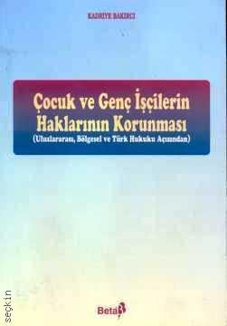 Çocuk ve Genç İşçilerin Haklarının Korunması Kadriye Bakırcı