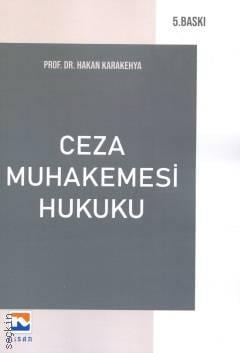 Ceza Muhakemesi Hukuku Prof. Dr. Hakan Karakehya  - Kitap