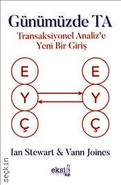 Günümüzde TA: Transaksiyonel Analiz'e Yeni Bir Giriş Ian Stewart, Vann Joines  - Kitap