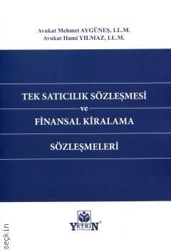 Tek Satıcılık Sözleşmesi ve Finansal Kiralama Sözleşmeleri Mehmet Aygüneş