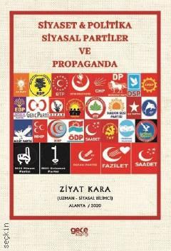 Siyaset ve Politika – Siyasal Partiler ve Propaganda Ziyat Kara