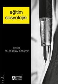 Eğitim Sosyolojisi M. Çağatay Özdemir  - Kitap