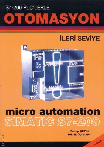 S7–200 PLC'lerle Otomasyon, İleri Seviye  Recep Çetin  - Kitap