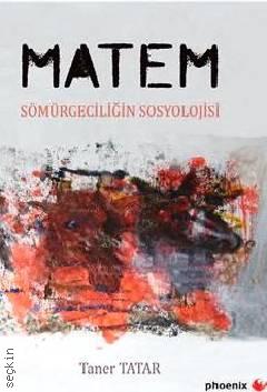Matem Sömürgeciliğin Sosyolojisi Taner Tatar  - Kitap