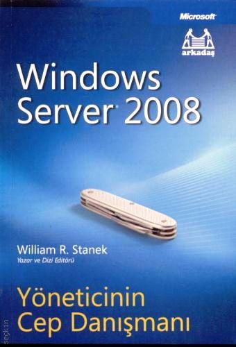 Windows Server 2008  (Yöneticinin Cep Danışmanı) Administrator’s Pocket Consultant William R. Stanek  - Kitap