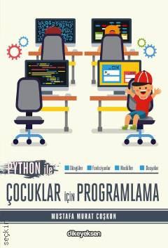 Python ile Çocuklar için Programlama Mustafa Murat Coşkun  - Kitap