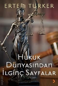 Hukuk Dünyasından İlginç Sayfalar Ertem Türker  - Kitap