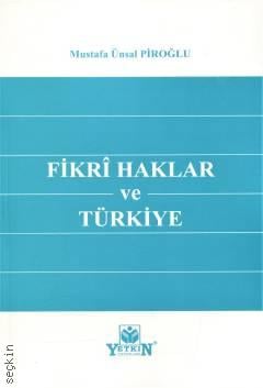 Fikri Haklar ve Türkiye Mustafa Ünsal Piroğlu