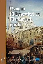 Osmanlı Müesseseleri ve Medeniyeti Tarihi Yrd. Doç. Dr. Zekeriya Bülbül  - Kitap