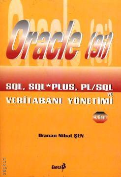 Oracle (9i) – SQL SQL+Plus, PL/SQL ve Veritabanı Yönetimi Osman Nihat Şen  - Kitap
