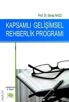 Kapsamlı Gelişimsel Rehberlik Programı Prof. Dr. Serap Nazlı  - Kitap