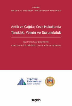 Antik ve Çağdaş Ceza Hukukunda Tanıklık, Yemin ve Sorumluluk